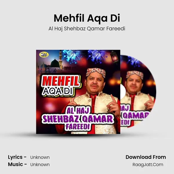 Mehfil Aqa Di MP3 Song by Al Haj Shehbaz Qamar Fareedi Cover