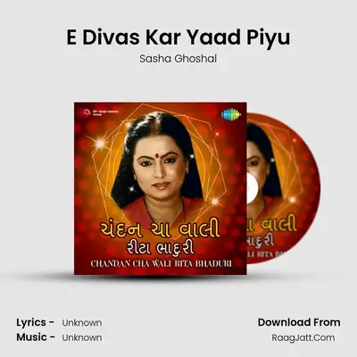 E Divas Kar Yaad Piyu MP3 Song by Sasha Ghoshal Cover
