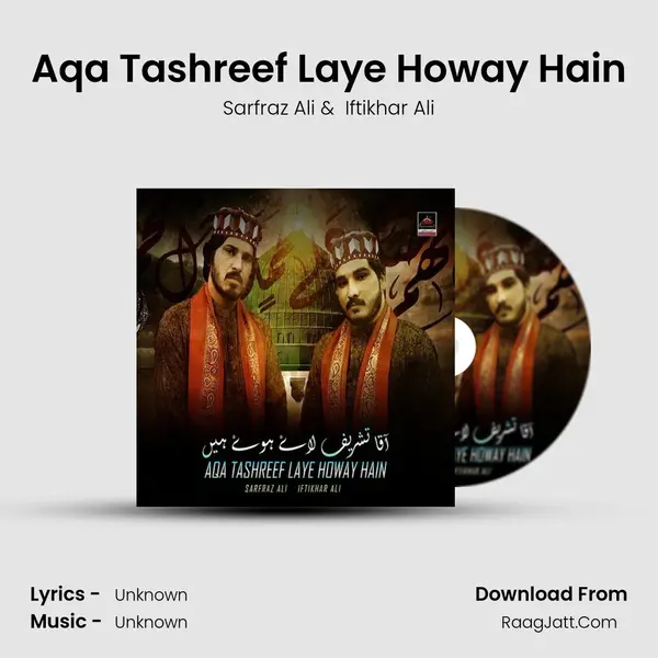 Aqa Tashreef Laye Howay Hain mp3 song