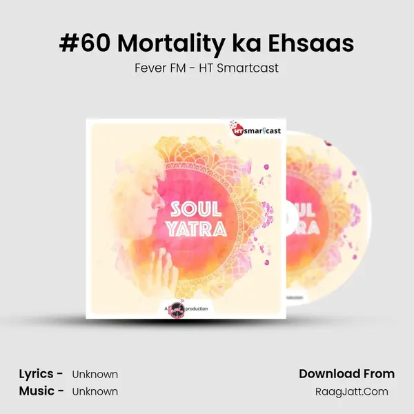 #60 Mortality ka Ehsaas MP3 Song by Fever FM - HT Smartcast Cover