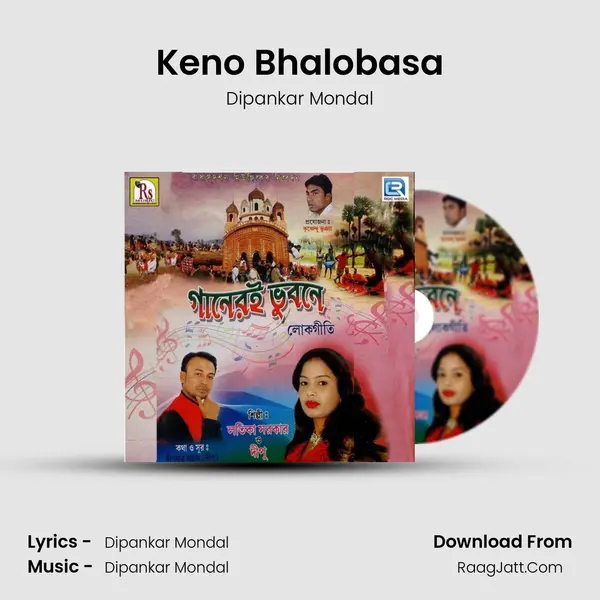 Keno Bhalobasa MP3 Song by Dipankar Mondal Cover