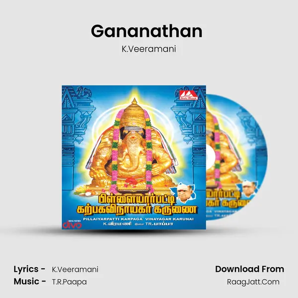 Gananathan (Pillayaarpatti Karpaga Vinayagar Karunai) MP3 Song by K.Veeramani Cover