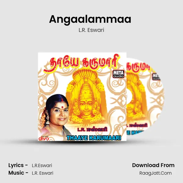 Angaalammaa (Thaye Karumari) MP3 Song by L.R. Eswari Cover