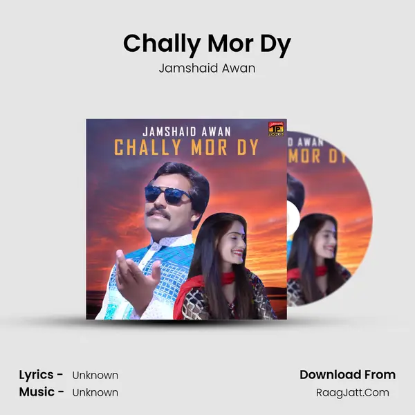 Chally Mor Dy mp3 song