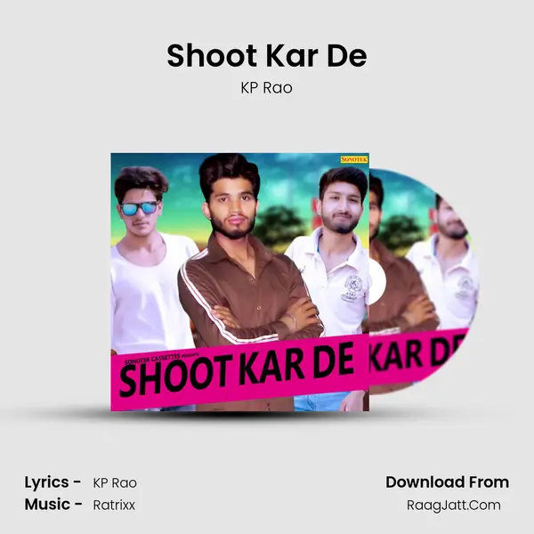 Shoot Kar De - KP Rao