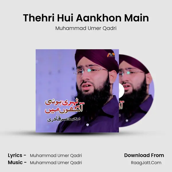Thehri Hui Aankhon Main - Muhammad Umer Qadri