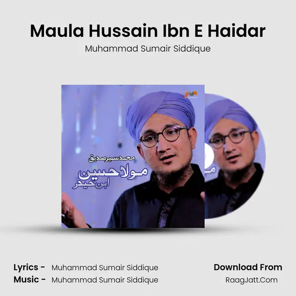 Maula Hussain Ibn E Haidar - Muhammad Sumair Siddique