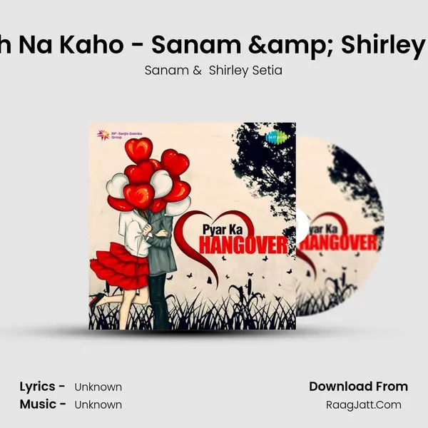 Kuchh Na Kaho - Sanam & Shirley Setia MP3 Song by Sanam Cover