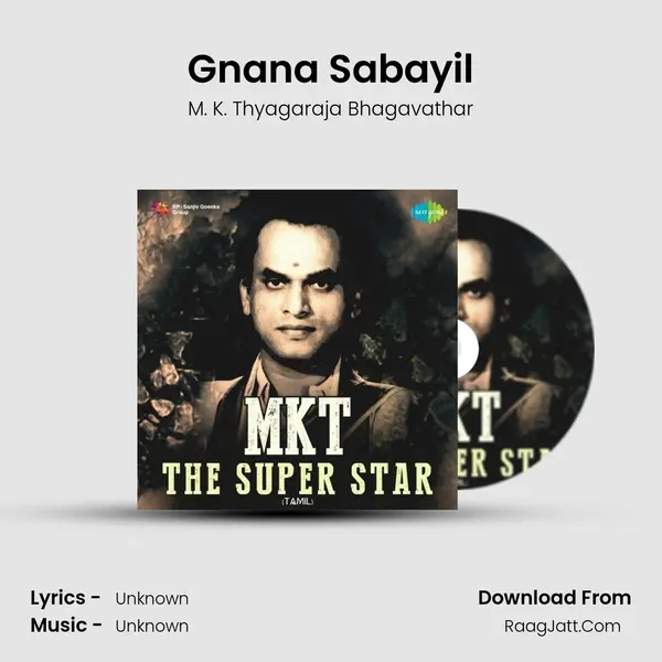 Gnana Sabayil MP3 Song by M. K. Thyagaraja Bhagavathar Cover