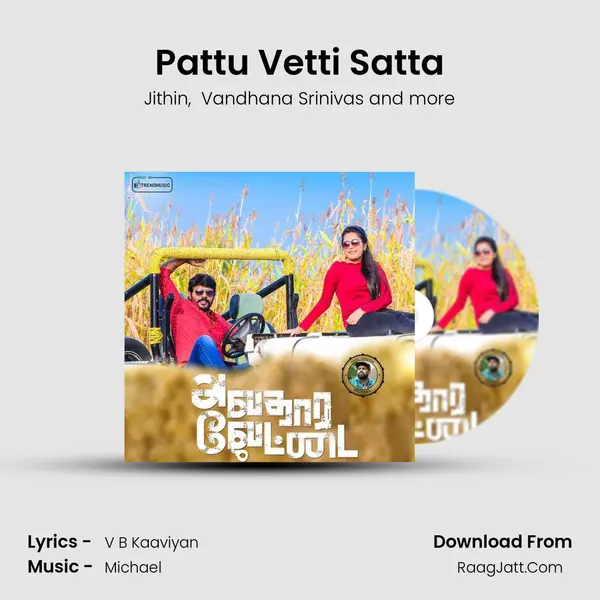 Pattu Vetti Satta mp3 song