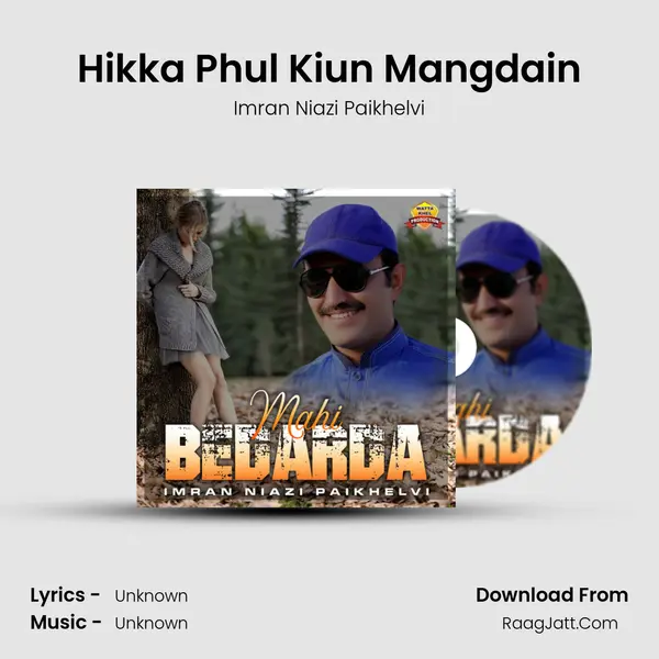 Hikka Phul Kiun Mangdain MP3 Song by Imran Niazi Paikhelvi Cover
