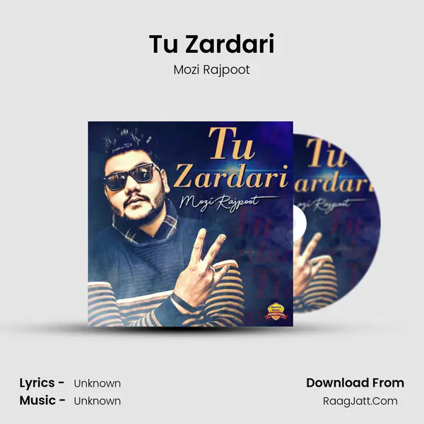 Tu Zardari MP3 Song by Mozi Rajpoot Cover