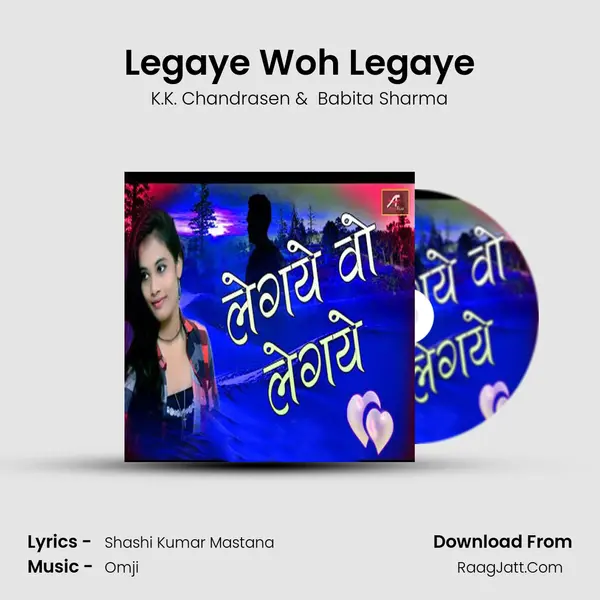 Legaye Woh Legaye MP3 Song by K.K. Chandrasen Cover