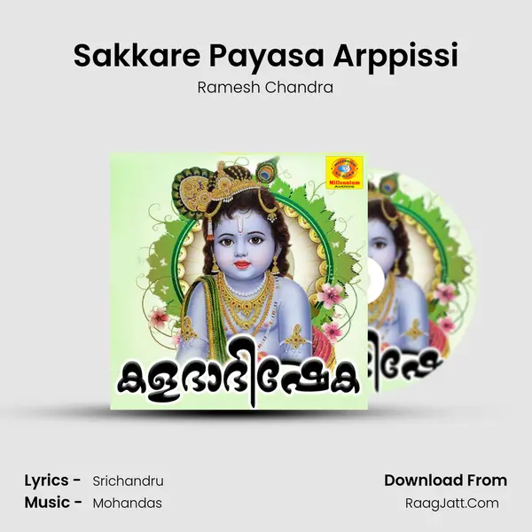 Sakkare Payasa Arppissi MP3 Song by Ramesh Chandra Cover