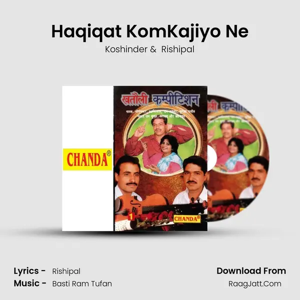 Haqiqat KomKajiyo Ne MP3 Song by Koshinder Cover