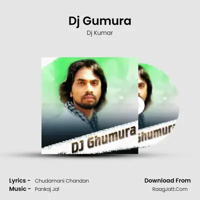 Dj Gumura MP3 Song by Dj Kumar Cover