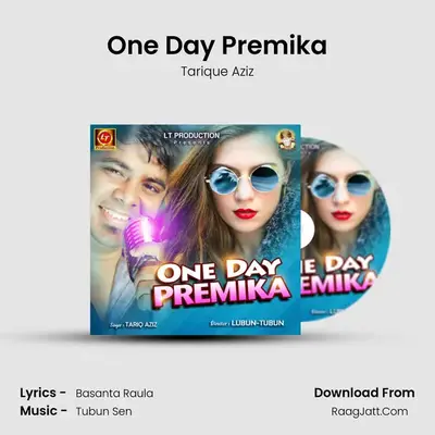 One Day Premika - Tarique Aziz