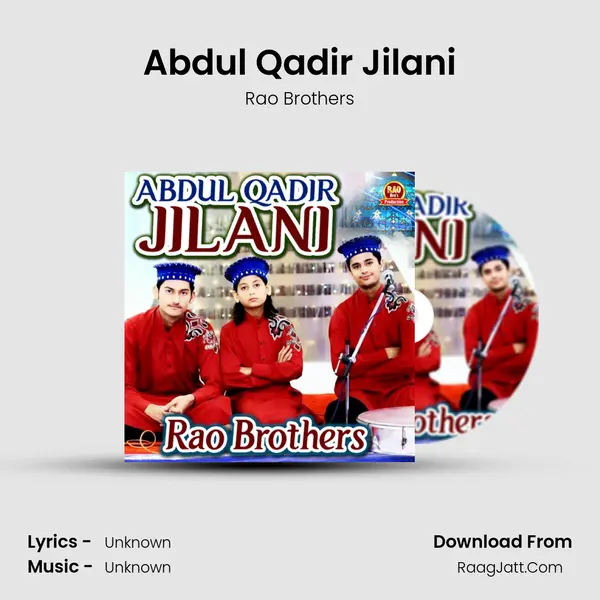 Abdul Qadir Jilani - Rao Brothers