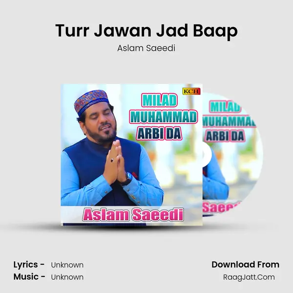 Turr Jawan Jad Baap MP3 Song by Aslam Saeedi Cover