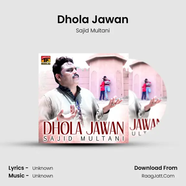 Dhola Jawan - Single - Sajid Multani