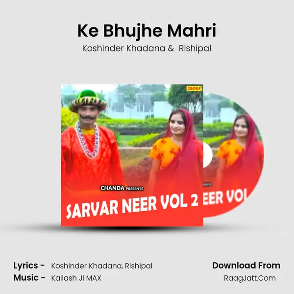 Ke Bhujhe Mahri MP3 Song by Koshinder Khadana Cover