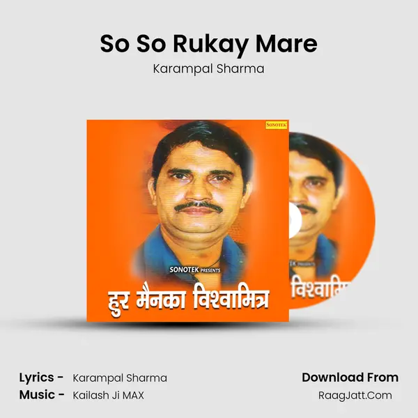 So So Rukay Mare MP3 Song by Karampal Sharma Cover