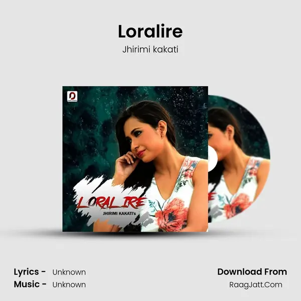 Loralire - Single - Jhirimi kakati