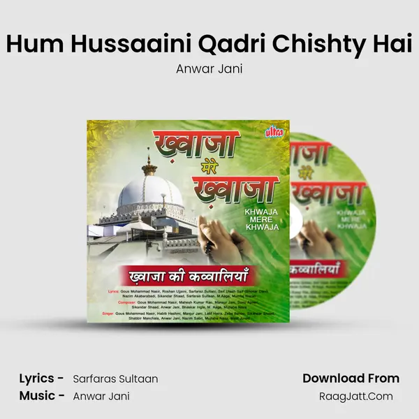 Hum Hussaaini Qadri Chishty Hai MP3 Song by Anwar Jani Cover