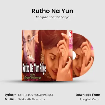 Rutho Na Yun - Abhijeet Bhattacharya