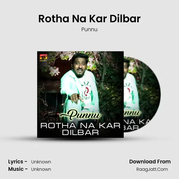 Rotha Na Kar Dilbar MP3 Song by Punnu Cover