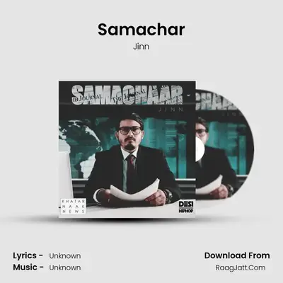 Samachar MP3 Song by Jinn Cover
