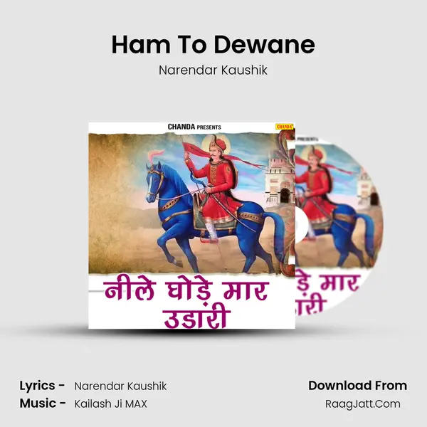 Ham To Dewane MP3 Song by Narendar Kaushik Cover