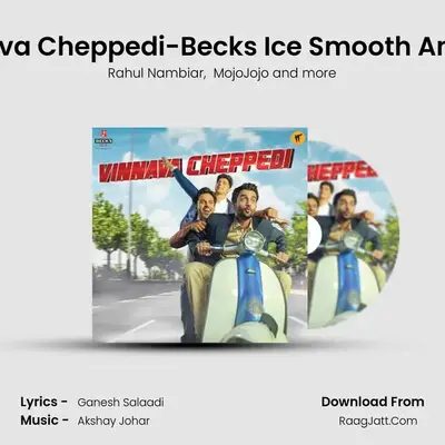 Vinnava Cheppedi-Becks Ice Smooth Anthem MP3 Song by Rahul Nambiar Cover