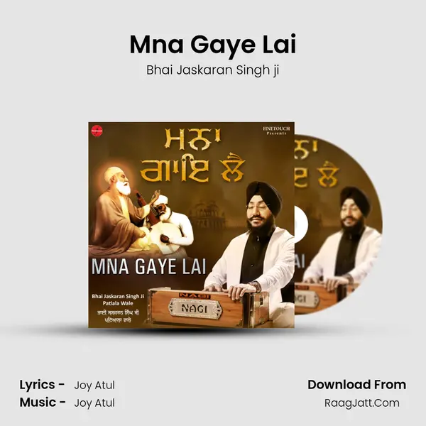 Mna Gaye Lai - Bhai Jaskaran Singh ji