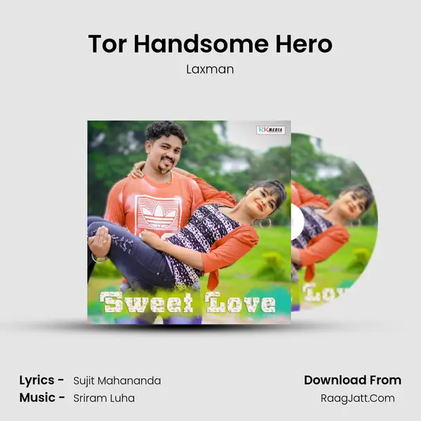 Tor Handsome Hero MP3 Song by Laxman Cover
