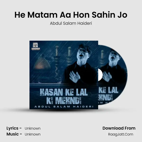 He Matam Aa Hon Sahin Jo MP3 Song by Abdul Salam Haideri Cover