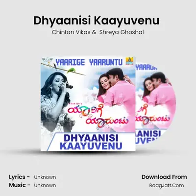 Dhyaanisi Kaayuvenu (From 