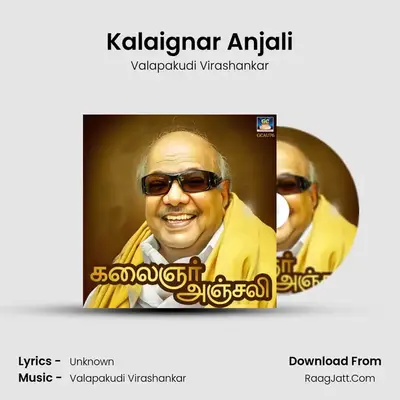 Kalaignar Anjali - Single - Valapakudi Virashankar