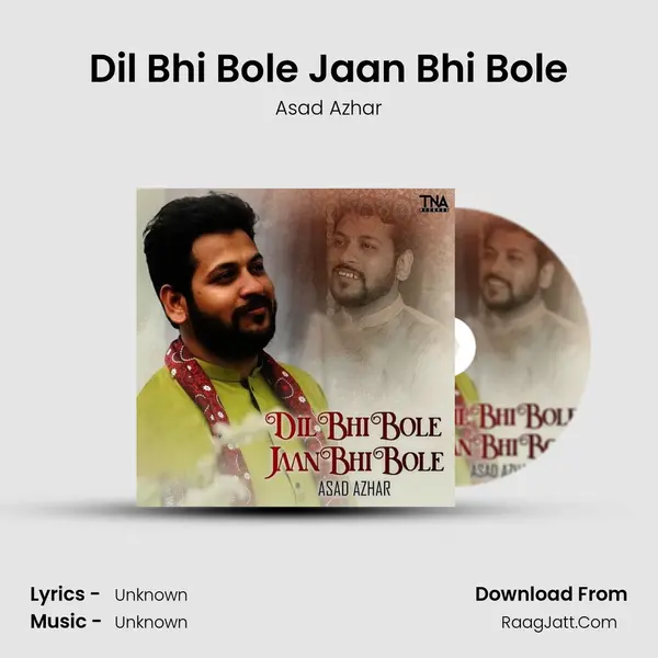 Dil Bhi Bole Jaan Bhi Bole - Single - Asad Azhar