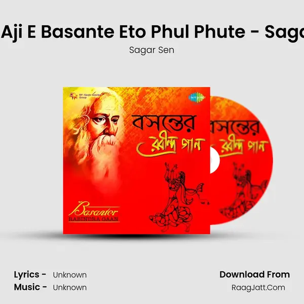 Aaha Aji E Basante Eto Phul Phute - Sagar Sen MP3 Song by Sagar Sen Cover