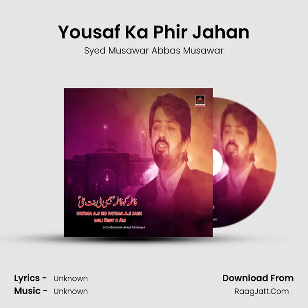 Yousaf Ka Phir Jahan MP3 Song by Syed Musawar Abbas Musawar Cover