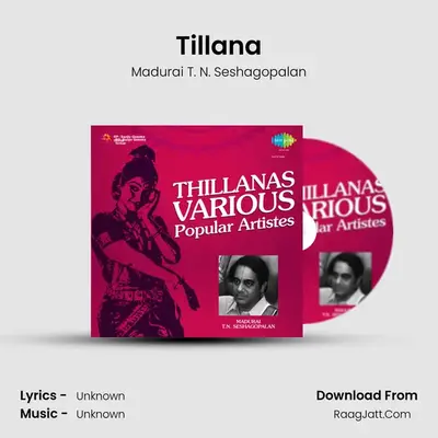 Thillanas Various Popular Artistes - Madurai T. N. Seshagopalan