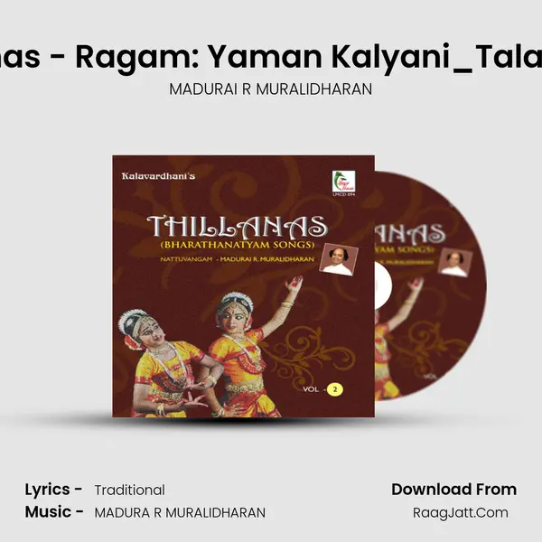 Thillanas - Ragam: Yaman Kalyani_Talam: Adi MP3 Song by MADURAI R MURALIDHARAN Cover