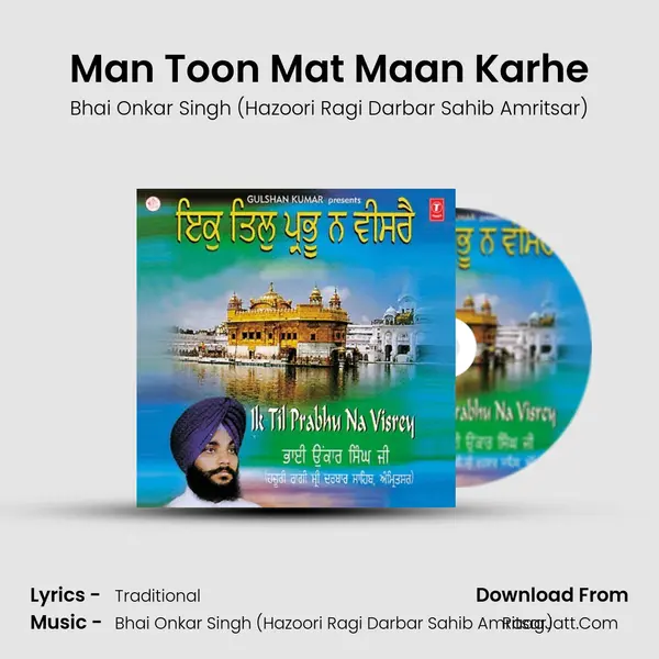 Man Toon Mat Maan Karhe MP3 Song by Bhai Onkar Singh (Hazoori Ragi Darbar Sahib Amritsar) Cover