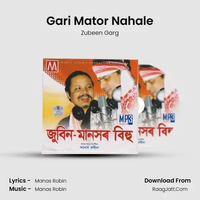 Gari Mator Nahale MP3 Song by Zubeen Garg Cover