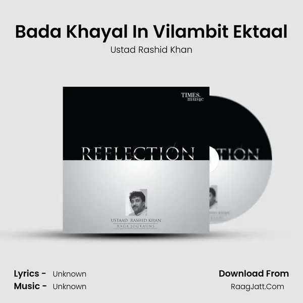 Bada Khayal In Vilambit Ektaal MP3 Song by Ustad Rashid Khan Cover