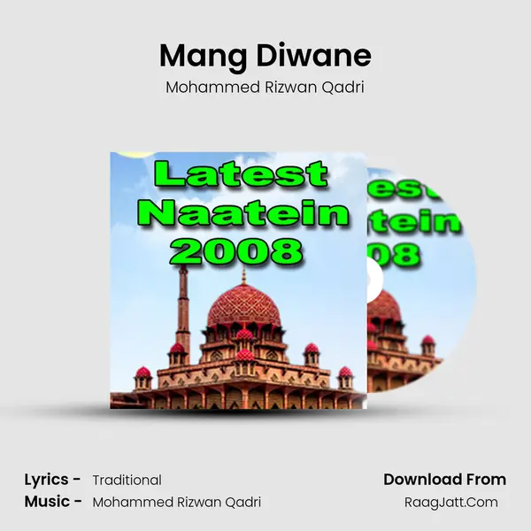 Mang Diwane MP3 Song by Mohammed Rizwan Qadri Cover