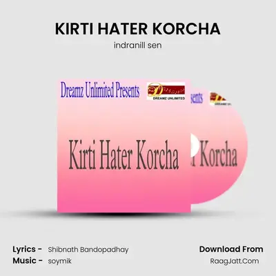 KIRTI HATER KORCHA - indranill sen