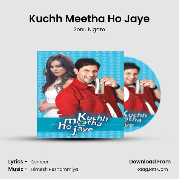 Kuchh Meetha Ho Jaye MP3 Song by Sonu Nigam Cover