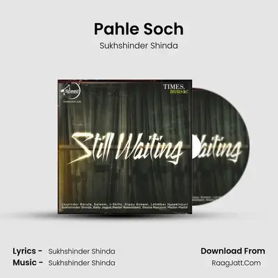 Pahle Soch MP3 Song by Sukhshinder Shinda Cover
